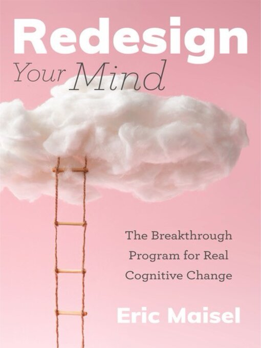 Title details for Redesign Your Mind by Eric Maisel - Wait list